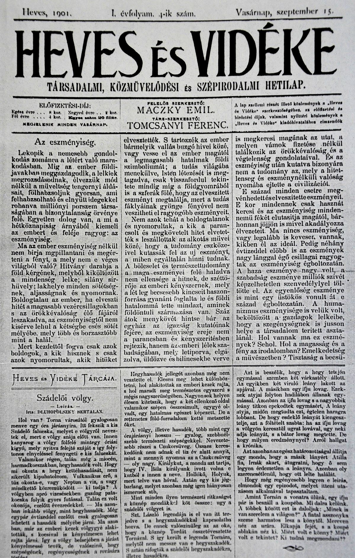 Maczky Emil felelős szerkesztő és Tomcsányi Ferenc társszerkesztő jegyezte az 1901-ben indított lapot