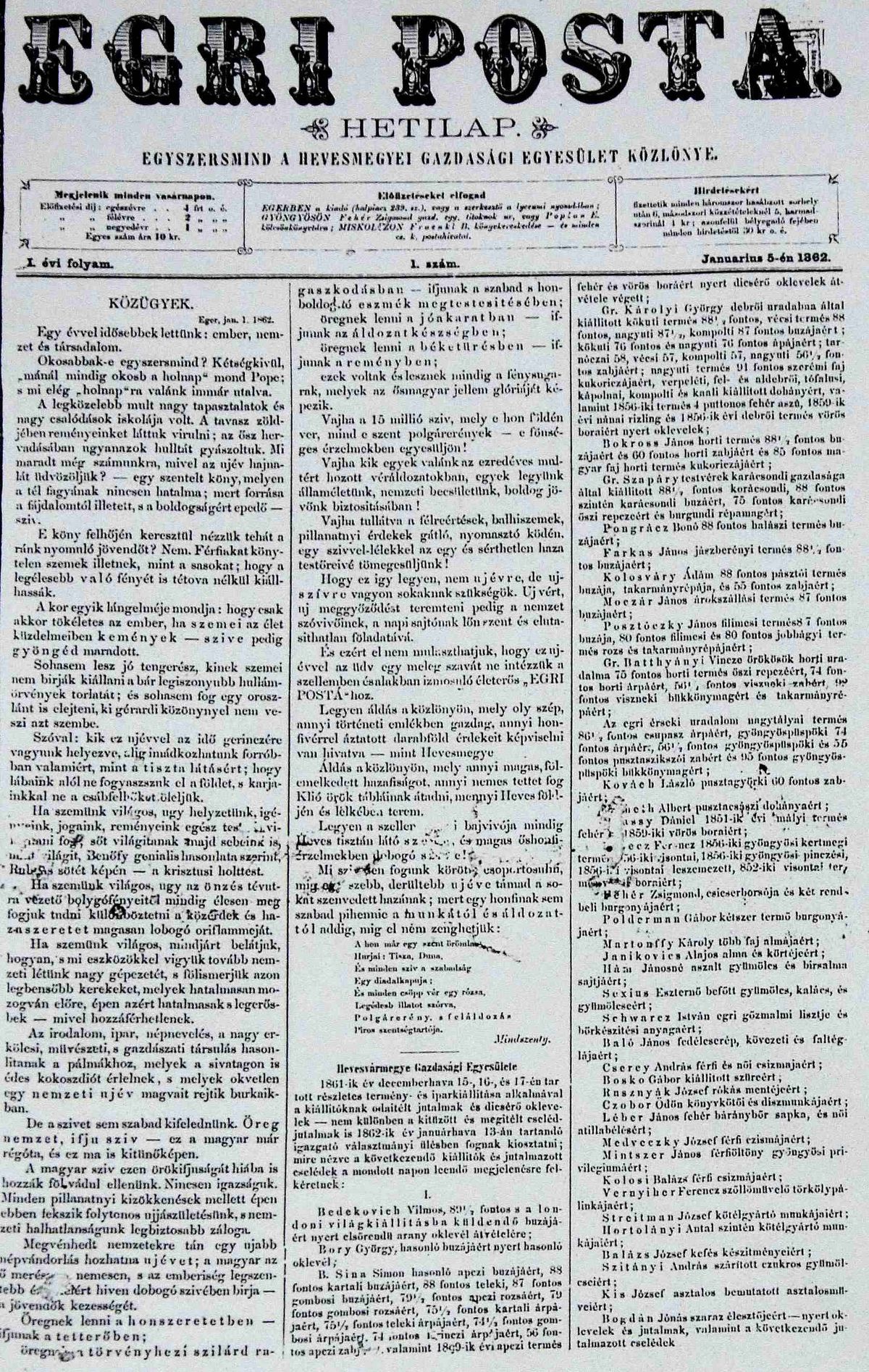 Az Egerben, Gyöngyösön és Miskolcon is terjesztett hetilap első száma 1862. januarius 5-én jelent meg 