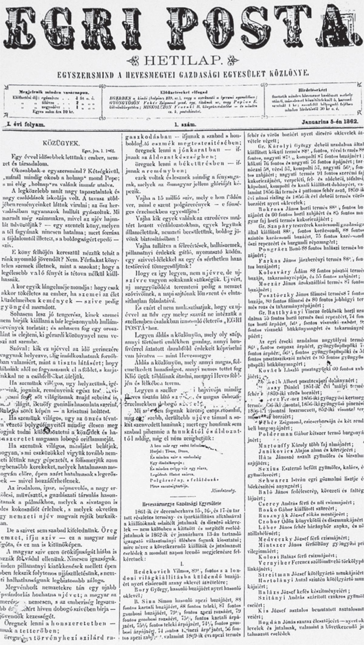 Az Egerben, Gyöngyösön és Miskolcon is terjesztett hetilap első száma 1862. januarius 5-én jelent meg 